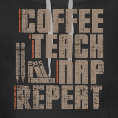 Klassenfahrt Hoodie - Coffee Teach Nap Repeat Kaffee Lehrer Geschenk