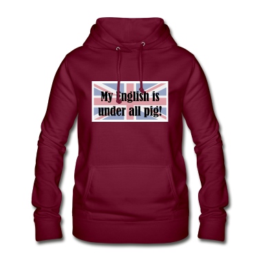 Klassenfahrt Hoodie - My English is under all pig