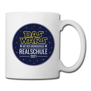 Abschluss Tasse - Realschule 2021 Das wars mit der Grundschule