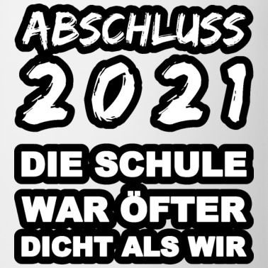 Abschluss Tasse - Abschluss 2021 Schule Abi