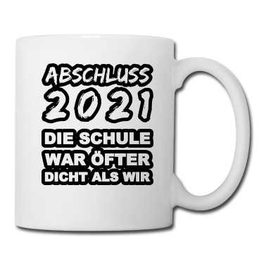 Abschluss Tasse - Abschluss 2021 Schule Abi