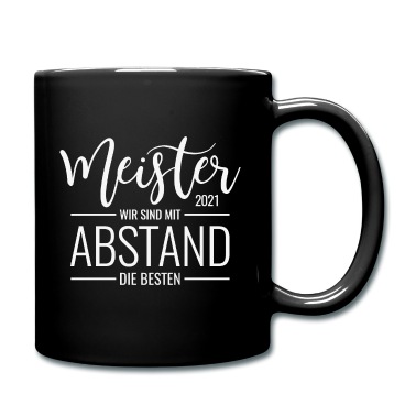 Abschluss Tasse - Meister 2021 Wir sind mit Abstand die besten