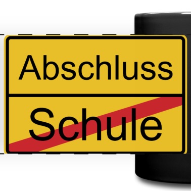 Abschluss Tasse - Abschluss nicht Schule