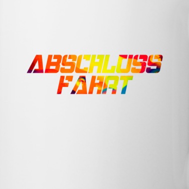 Abschluss Tasse - Abschluss Fahrt
