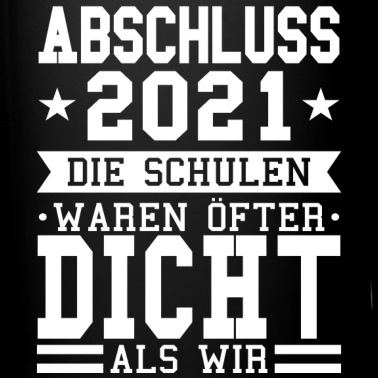 Abschluss Tasse - Abschluss 2021 lustig