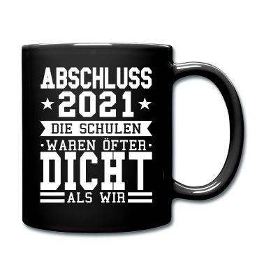Abschluss Tasse - Abschluss 2021 lustig