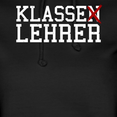Klassenfahrt Hoodie - Klassenlehrer Lehrer Lehrerin Beruf Schule