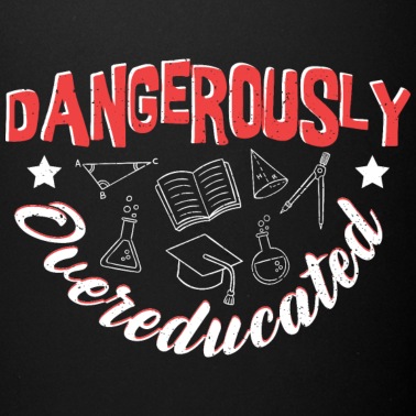 Abschluss Tasse - Dangerously Overeducated - Abschluss