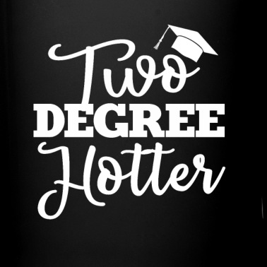 Abschluss Tasse - Two degree hotter Abschluss
