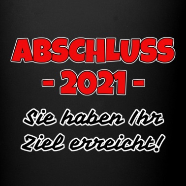 Abschluss Tasse - ABSCHLUSS 2021 - SCHULABSCHLUSS - SCHULABGÄNGER