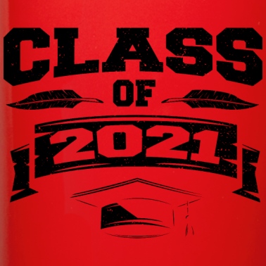 Abschluss Tasse - Class Of 2021 - Abschluss