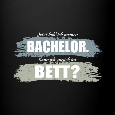 Abschluss Tasse - Abschluss Bachelor - Zurück ins Bett