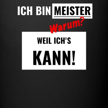 Abschluss Tasse - ich bin meister werkstatt abschluss meisterbrief