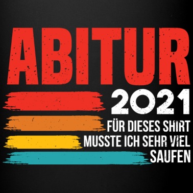 Abschluss Tasse - Abitur Abschluss Abi 2021 Abiturient