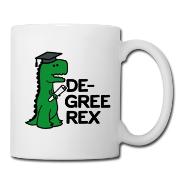Abschluss Tasse - Akademischer Abschluss Rex T-Rex Dinosaurier Abschluss Wortspiel
