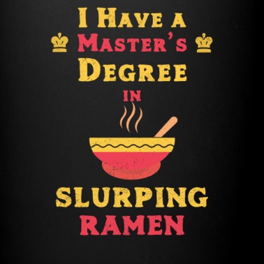 Abschluss Tasse - Ich habe einen Master-Abschluss in Schlürfen Ramen Nudeln