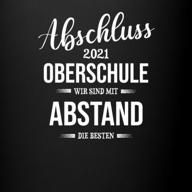 Abschluss Tasse - Abschluss 2021 Grundschule Mit Abstand die Besten
