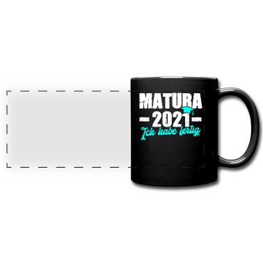 Abschluss Tasse - Matura 2021 Ich habe fertig Abschluss Geschenk