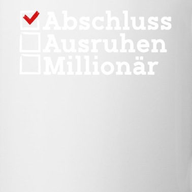Abschluss Tasse - Abschluss Ausruhen Millionär Motivationsplan