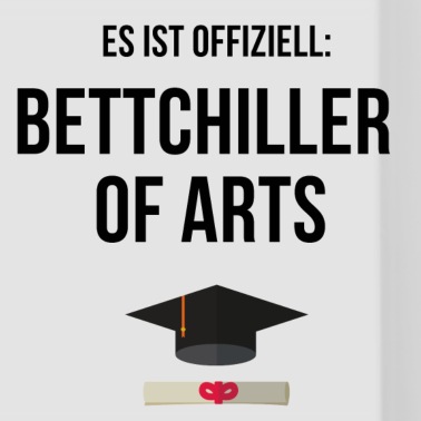 Abschluss Tasse - Bachelor of Arts Bettchiller Abschluss Universität