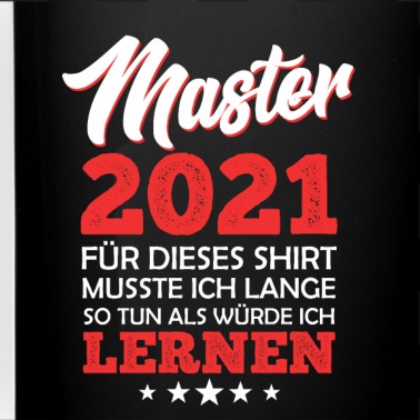 Abschluss Tasse - Master Abschluss 2021 Spruch musste lange lernen