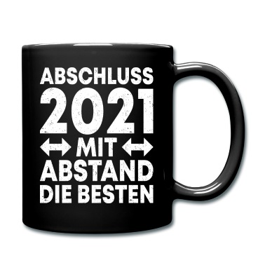 Abschluss Tasse - Abschluss 2021 Mit Abstand die Besten Geschenk