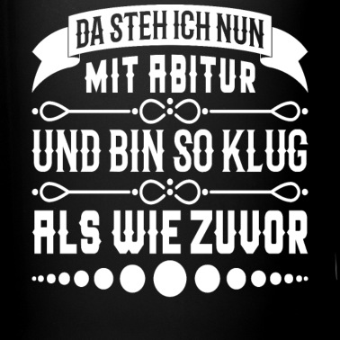 Abschluss Tasse - Klug mit Abitur SHIRT - Abschluss Geschenkidee