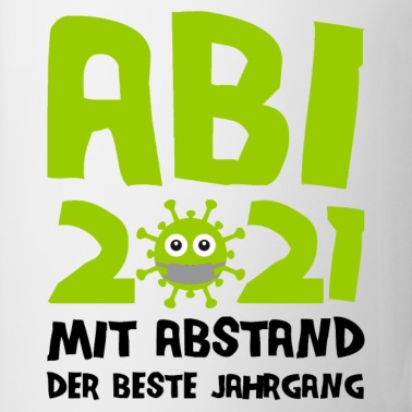 Abschluss Tasse - Abi 2021 - Abitur Gymnasium Abschluss Mit Abstand
