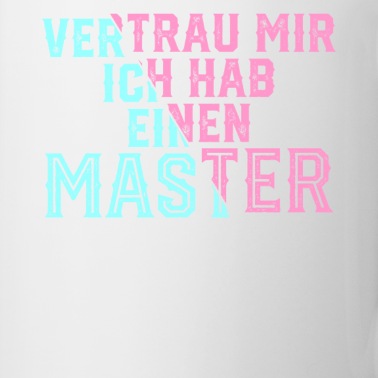 Abschluss Tasse - Master Abschluss Promotion Sponsion Uni Geschenk