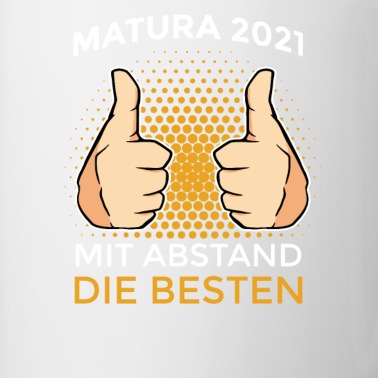 Abschluss Tasse - Matura 2021 Mit Abstand Die Besten Abschluss