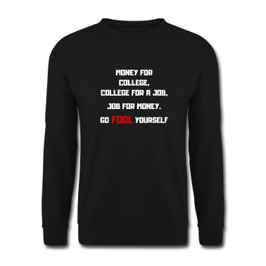 Klassenfahrt Pullover - MONEY COLLEGE FOOL Schulden Uni T-Shirt mit Spruch