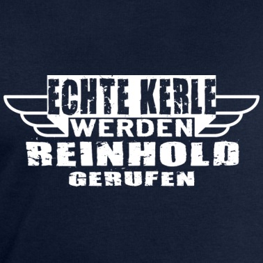 Klassenfahrt Pullover - Echte Kerle werden Reinhold gerufen