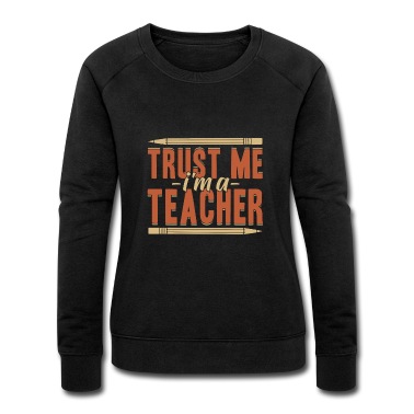Klassenfahrt Pullover - Trust me I’m a Teacher Ich bin Lehrer Lehrerin Ide