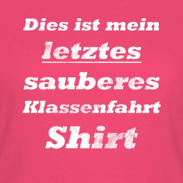 Klassenfahrt T-Shirt - Klassenfahrt Shirt