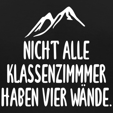 Klassenfahrt T-Shirt - Nicht alle Klassenzimmer haben vier Wände