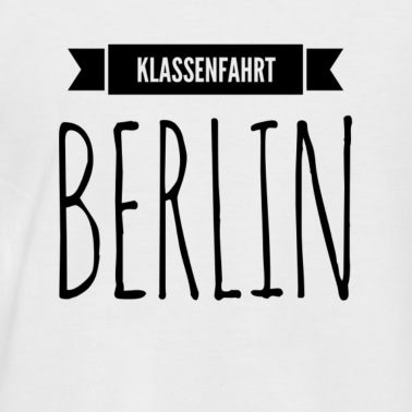 Klassenfahrt T-Shirt - Klassenfahrt nach Berlin