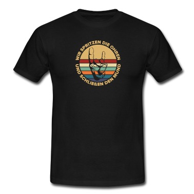 Klassenfahrt T-Shirt - Wir spritzen die ohren und schließen den mund