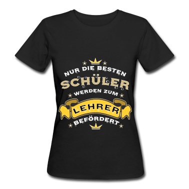 Klassenfahrt T-Shirt - nur die besten Schüler werden zum Lehrer befördert