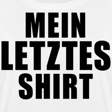 Klassenfahrt T-Shirt - MEIN LETZTES SHIRT DESIGN GESCHENK CAMPING BACKPAC