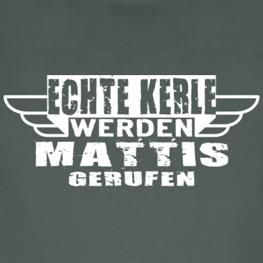 Klassenfahrt T-Shirt - Echte Kerle werden Mattis gerufen