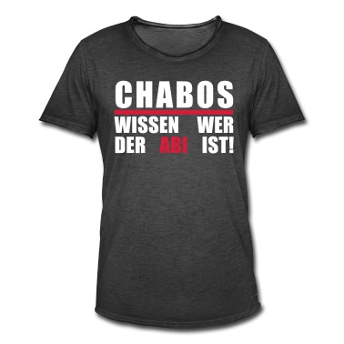 Klassenfahrt T-Shirt - CHABOS WISSEN WER DER ABI IST!