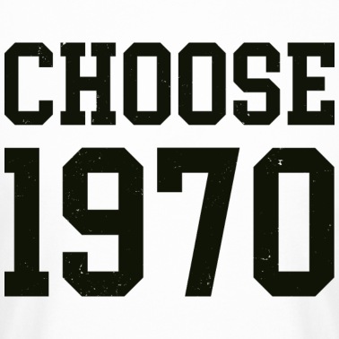 Klassenfahrt T-Shirt - 1970 choose