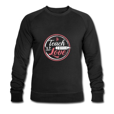 Klassenfahrt Pullover - To Teach is to love Lehrerin Lehrer Geschenk Spruc