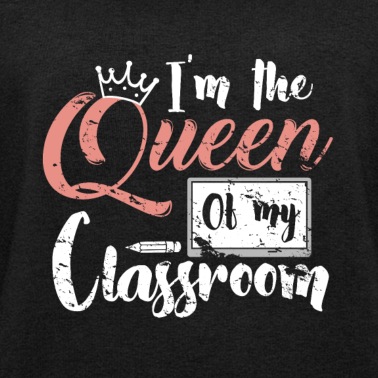 Klassenfahrt Pullover - I’m the Queen of my Classroom Lehrerin Geschenk