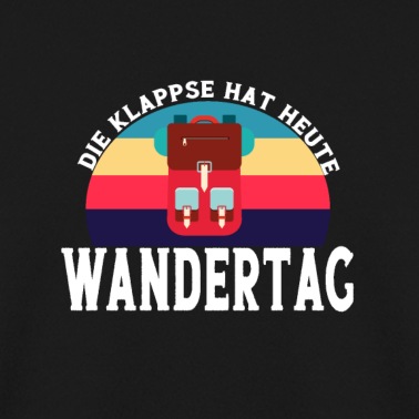 Klassenfahrt Pullover - Die klapse hat heute Wandertag