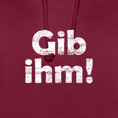 Klassenfahrt Hoodie - Gib ihm! Richtig so! Geschenk Diss Jugendsprache