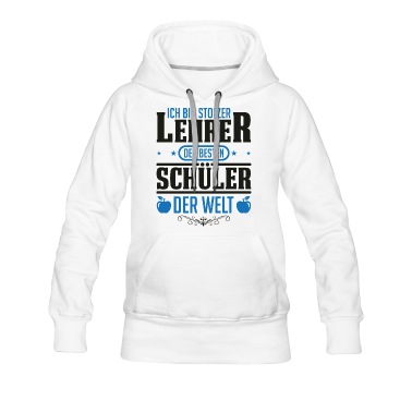 Klassenfahrt Hoodie - Stolzer Lehrer der besten Schüler der Welt Spruch