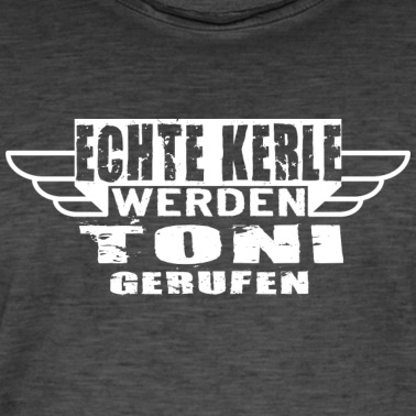 Klassenfahrt T-Shirt - Echte Kerle werden Toni gerufen