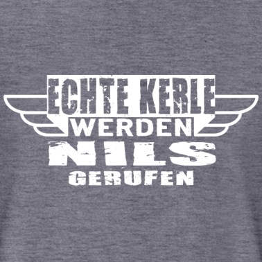 Klassenfahrt T-Shirt - Echte Kerle werden Nils gerufen