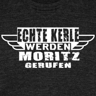 Klassenfahrt T-Shirt - Echte Kerle werden Moritz gerufen